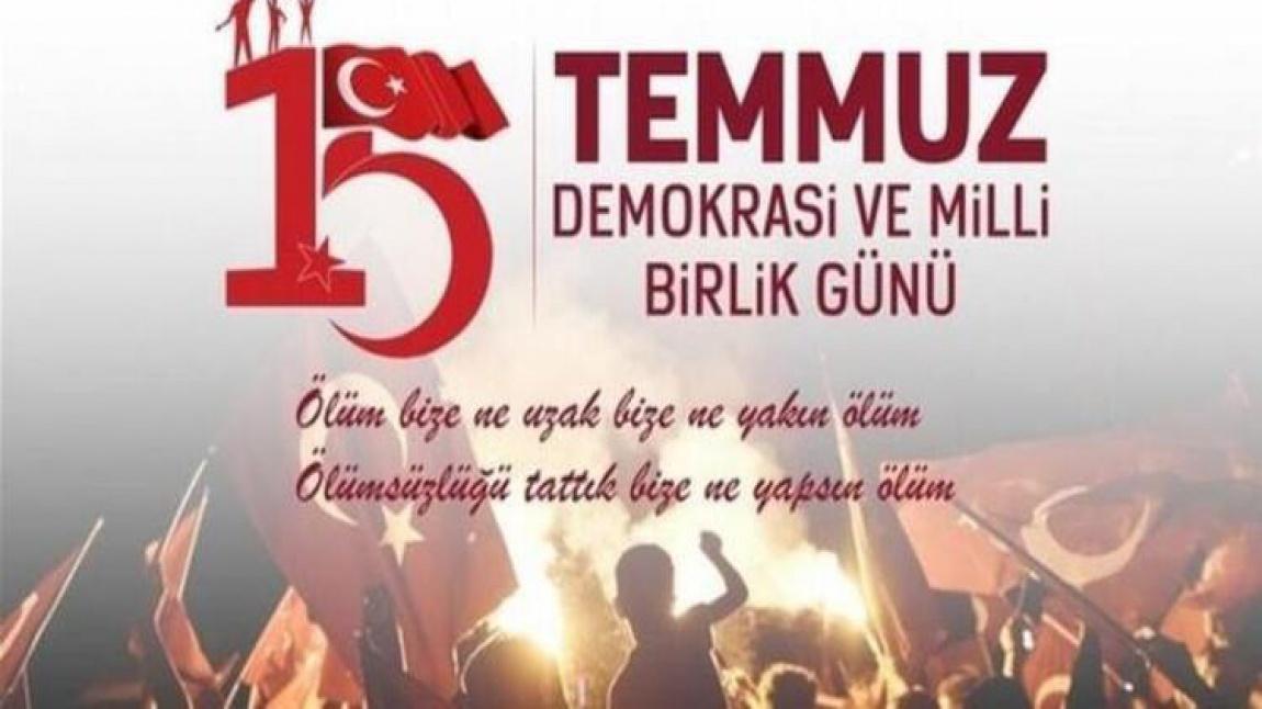 15 TEMMUZ DEMOKRASİ VEMİLLİ BİRLİK GÜNÜ 